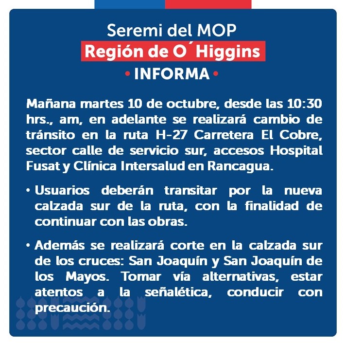 MOPOHiggins's tweet image. #MOPInforma
⚠️Mañana martes 10 de octubre, desde las 10:30 hrs am, en adelante, y por dos meses, se realizará cambio de tránsito en Carretera El Cobre, en calle de servicio sur, accesos centros de salud en #Rancagua.
Usuarios deberán transitar por la nueva calzada sur de la ruta.