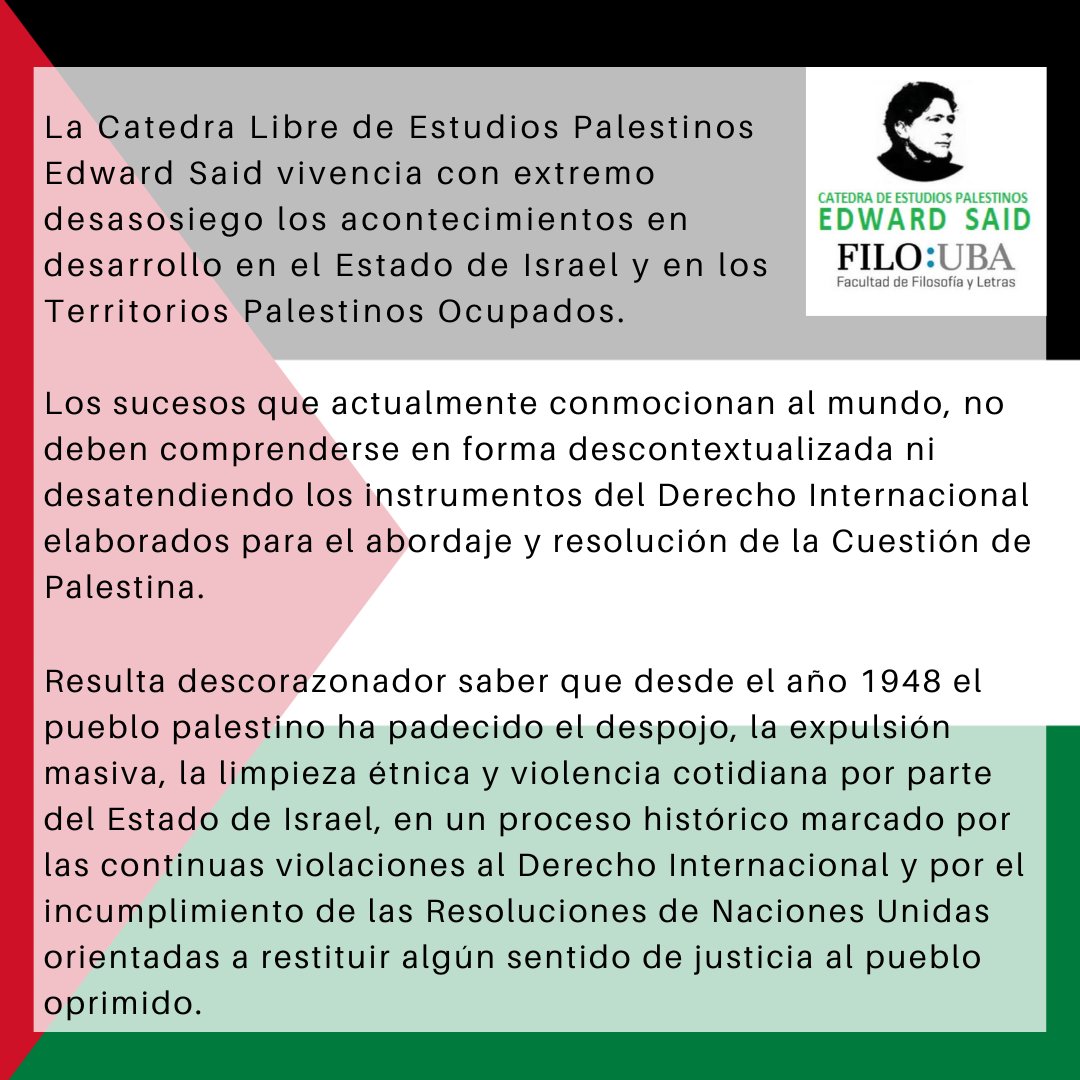 CatedraSaid's tweet photo. 🇵🇸 Desde nuestra Cátedra vivimos con extremo desasosiego los acontecimientos en desarrollo. Acá nuestro pronunciamiento.

#Palestina #GazaUnderAttack #Tragedia #DDHH #FreePalestine #Palestine #Nakba75 #UBA #EdwardSaid #75años #Nakba https://t.co/xWFArtQ6DH