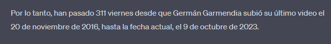 saferito's tweet photo. Le pregunté a chatGPT cuántos viernes han pasado desde que el canal de HolaSoyGermán subí su último vídeo y después de unos calculos me dijo lo siguiente: https://t.co/jq3moS89ti