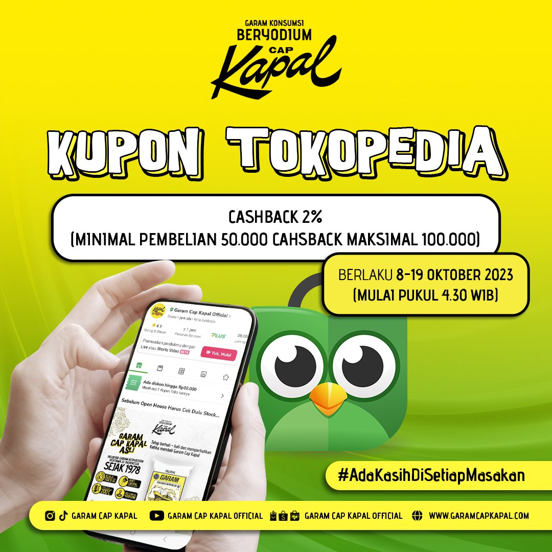 GaramCapKapal's tweet image. 💸 ADA CASHBACK 💸

Hai Kawan Kapal, jangan lupa CEK TOKOPEDIA Garam Cap Kapal Official sekarang!! 🥰 Ada kupon cashback hingga Rp. 100.000 loh. Stok Garam Cap Kapal sekarang juga 😆

#Belanja #Cashback #Promo1010 #Tokopedia #GaramCapKapal