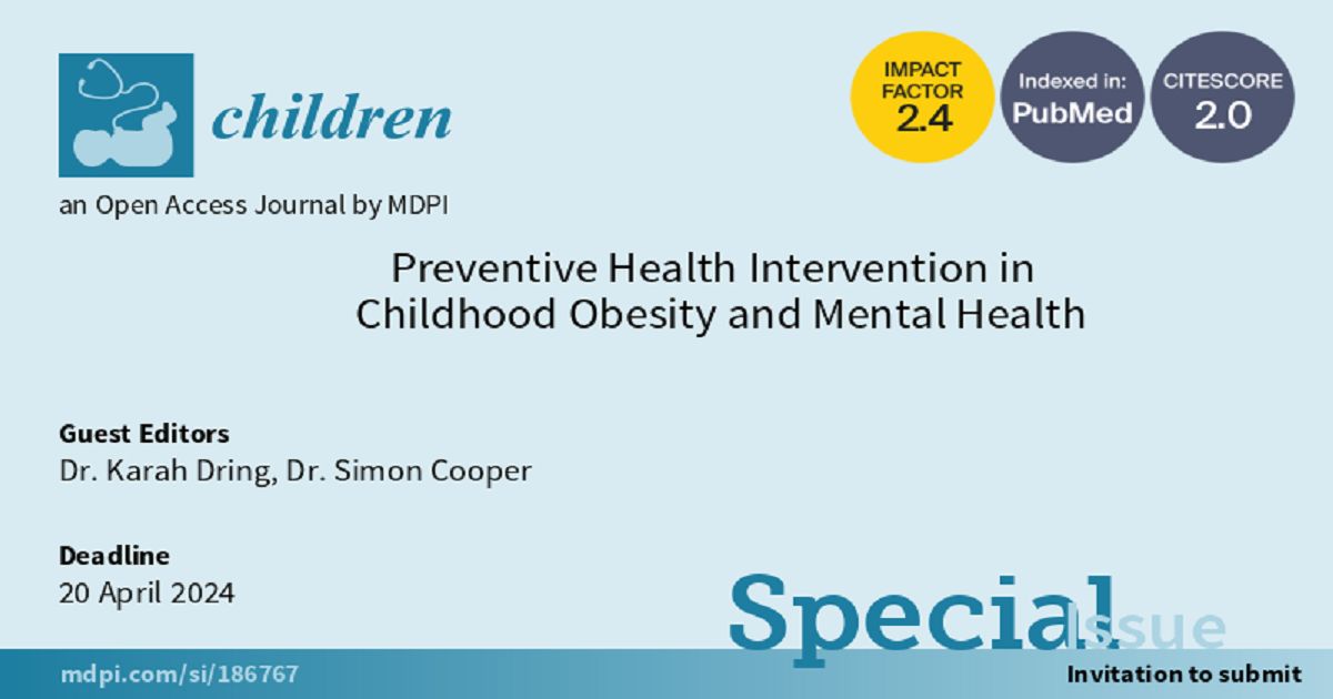 Children MDPI (@children_mdpi) on Twitter photo #mdpiopenaccess #mdpichildren Special Issue "Preventive Health Intervention in Childhood #Obesity and #Mental Health" is now open! 
Guest Editors: Dr. Karah Dring & Dr. Simon Cooper 
Submission deadline: 20 April 2024 
buff.ly/48J3SNw 
<a href="/kjdring/">Dr Karah Adcock-Dring</a> 
<a href="/LifesciMdpi/">MDPI Life Sciences</a> #mdpiopenaccess #mdpichildren Special Issue "Preventive Health Intervention in Childhood #Obesity and #Mental Health" is now open! 
Guest Editors: Dr. Karah Dring & Dr. Simon Cooper 
Submission deadline: 20 April 2024 
buff.ly/48J3SNw 
<a href="/kjdring/">Dr Karah Adcock-Dring</a> 
<a href="/LifesciMdpi/">MDPI Life Sciences</a>