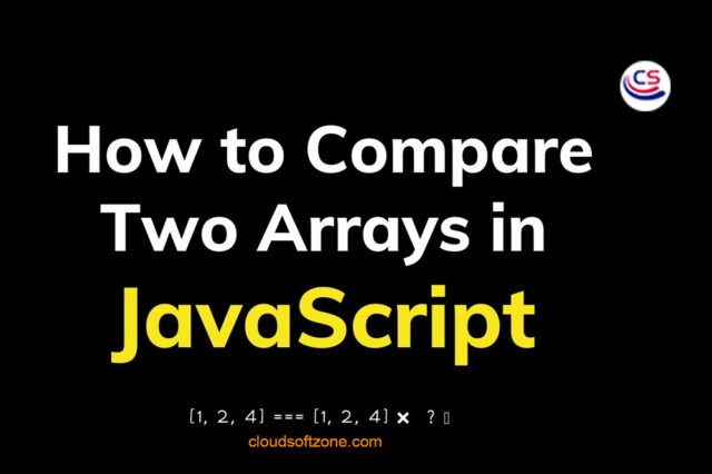 cloudsoftzone's tweet image. 🔄 Array comparisons in JavaScript made simple! Ever struggled with it? Cloudsoft Zone has your back! 🚀 Unlock the secrets at bit.ly/3LQMDA9 and elevate your coding game. #JavaScript #WebDevelopment #CloudsoftZone #TechTips #ProgrammingWisdom
