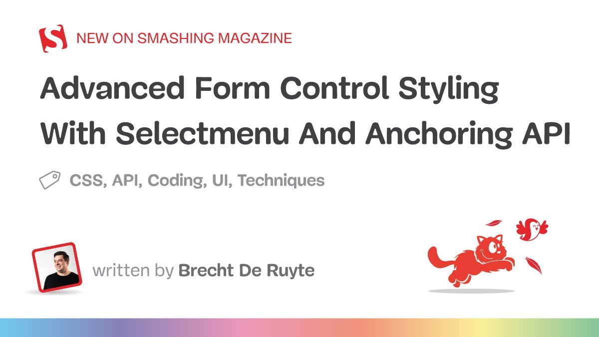 eugenione's tweet image. Advanced Form Control Styling With #Selectmenu And Anchoring API — Smashing Magazine buff.ly/3OJgJHY #CSS #webDesign