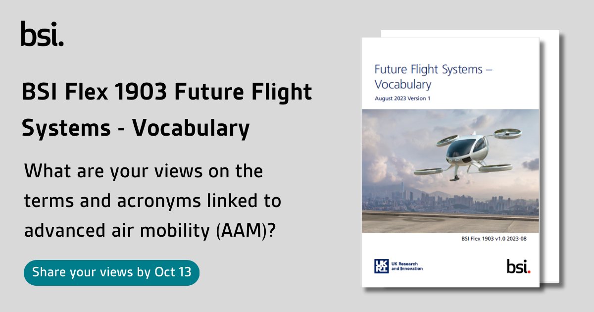Active in air mobility? Share your views on the #AAM terms and acronyms in our future flight systems vocab by Oct 13 and what we might need to add. Whether suggesting new or refining existing terms, your input will help clarify this field. bit.ly/3LJttw0 #BSIStandards