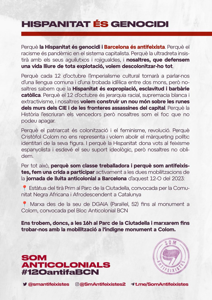 🏴🚩 #12OantifaBCN
Perquè Hispanitat és genocidi i Barcelona és antifeixista: el 12 d'octubre no tenim #ResACelebrar. Perquè volem descolonitzar-ho tot per construir un nou món, fem una crida antifeixista a participar a la jornada de lluita anticolonial a Barcelona.
