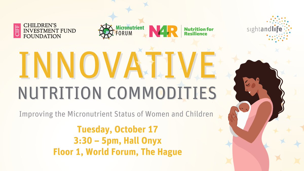 On Tuesday, October 17✨ Join us and <a href="/CIFFchild/">The Children's Investment Fund Foundation</a> for the session 𝗜𝗻𝗻𝗼𝘃𝗮𝘁𝗶𝘃𝗲 𝗡𝘂𝘁𝗿𝗶𝘁𝗶𝗼𝗻 𝗖𝗼𝗺𝗺𝗼𝗱𝗶𝘁𝗶𝗲𝘀: 𝗜𝗺𝗽𝗿𝗼𝘃𝗶𝗻𝗴 𝗠𝗶𝗰𝗿𝗼𝗻𝘂𝘁𝗿𝗶𝗲𝗻𝘁 𝗦𝘁𝗮𝘁𝘂𝘀 𝗼𝗳 𝗪𝗼𝗺𝗲𝗻 𝗮𝗻𝗱 𝗖𝗵𝗶𝗹𝗱𝗿𝗲𝗻, where we bring forth evidence and voices from 4️⃣
