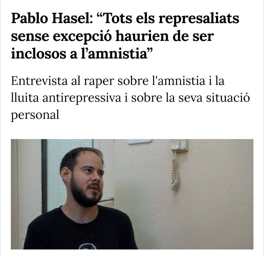 🔴 ENTREVISTA A PABLO HASÉL ❗

"Assenyalar el seu paper no implica dir que aquesta amnistia parcial no té res de positiu. Seria ometre el perquè s’ha arribat a aquesta conjuntura, com explicava abans, i que milers de represaliats veurien arxivada la seva causa judicial..
