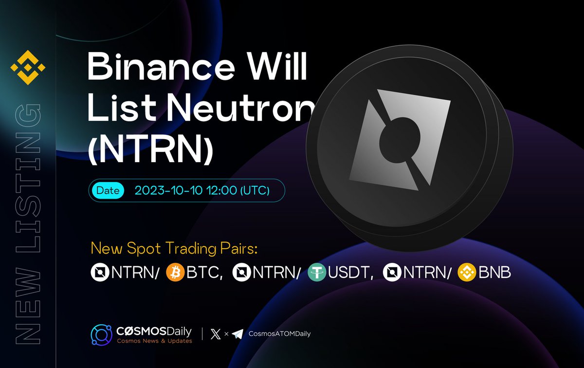 🚨 Breaking News 🚨

<a href="/Neutron_org/">Neutron</a> $NTRN will be listed on <a href="/binance/">Binance</a> 🚀

📅 Today: October 10th, 2023 12:00 UTC
💱 New Spot Trading Pairs:
- $NTRN / $BTC
- $NTRN / $USDT
- $NTRN / $BNB

Get ready for a stellar trading experience on #Binance 💥

#Neutron