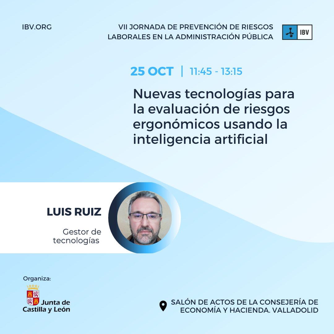 ibv_org's tweet photo. El próximo 25 de octubre nuestro compañero Luis Ruiz Olmos estará en la VII Jornada de Prevención de Riesgos Laborales en la Administración Pública, organizada por la @jcyl.
📍 Salón de actos de la Consejería de Economía y Hacienda de Valladolid
#tecnología #ergonomía #ergoIA https://t.co/R4taqP9Z3u