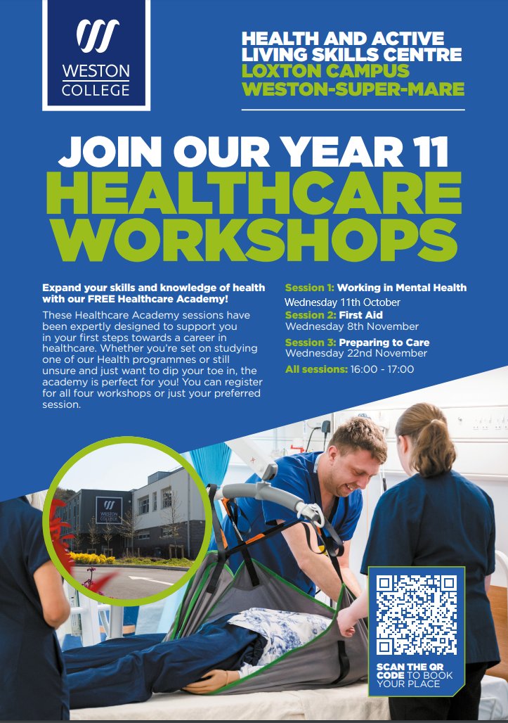 YEAR 11 - if you are interested in a career in health and social care, scan the QR code and register to attend Healthcare Workshops at Weston College. Discover more about Working in Mental Health this Wednesday 11th October. 4pm-5pm. <a href="/westoncollege/">Weston College</a>