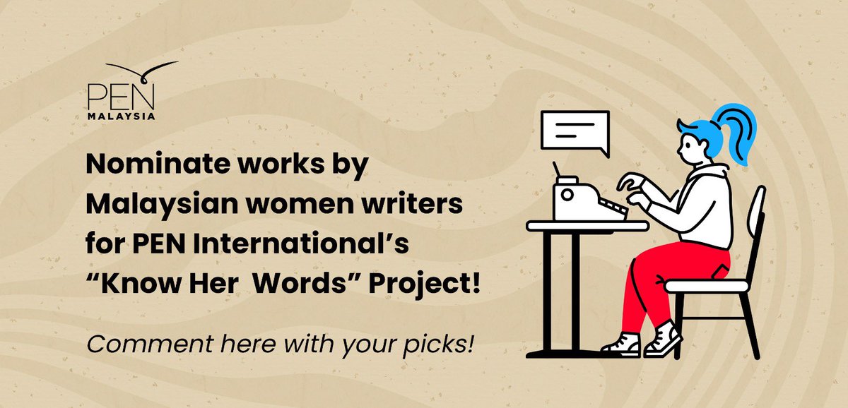 Do you have suggestions for literary works by Malaysian women to be included in <a href="/pen_int/">PEN International</a>'s "Know Her Words" project? Comment with your author and publication of choice here.

Fiction, non-fiction and poetry are accepted!