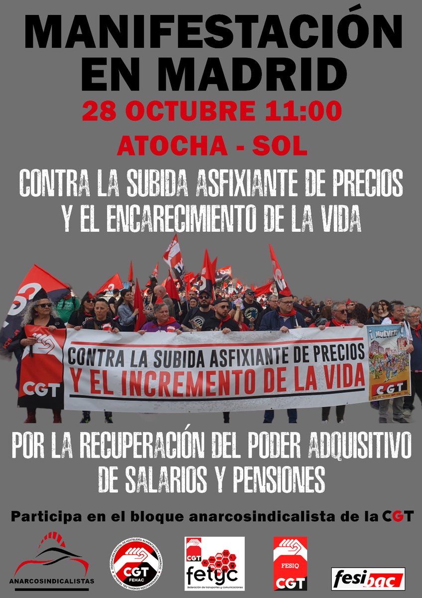 CGTFEHAC's tweet photo. 📢MANIFESTACIÓN

🗓️28 OCTUBRE
🕛11:00
📍ATOCHA - SOL (MADRID)

Las únicas soluciones reales serán siempre las que consiga la clase trabajadora en las calles.

Contra la subida asfixiante de precios y la pérdida de poder adquisitivo. https://t.co/hL9mVddXqk