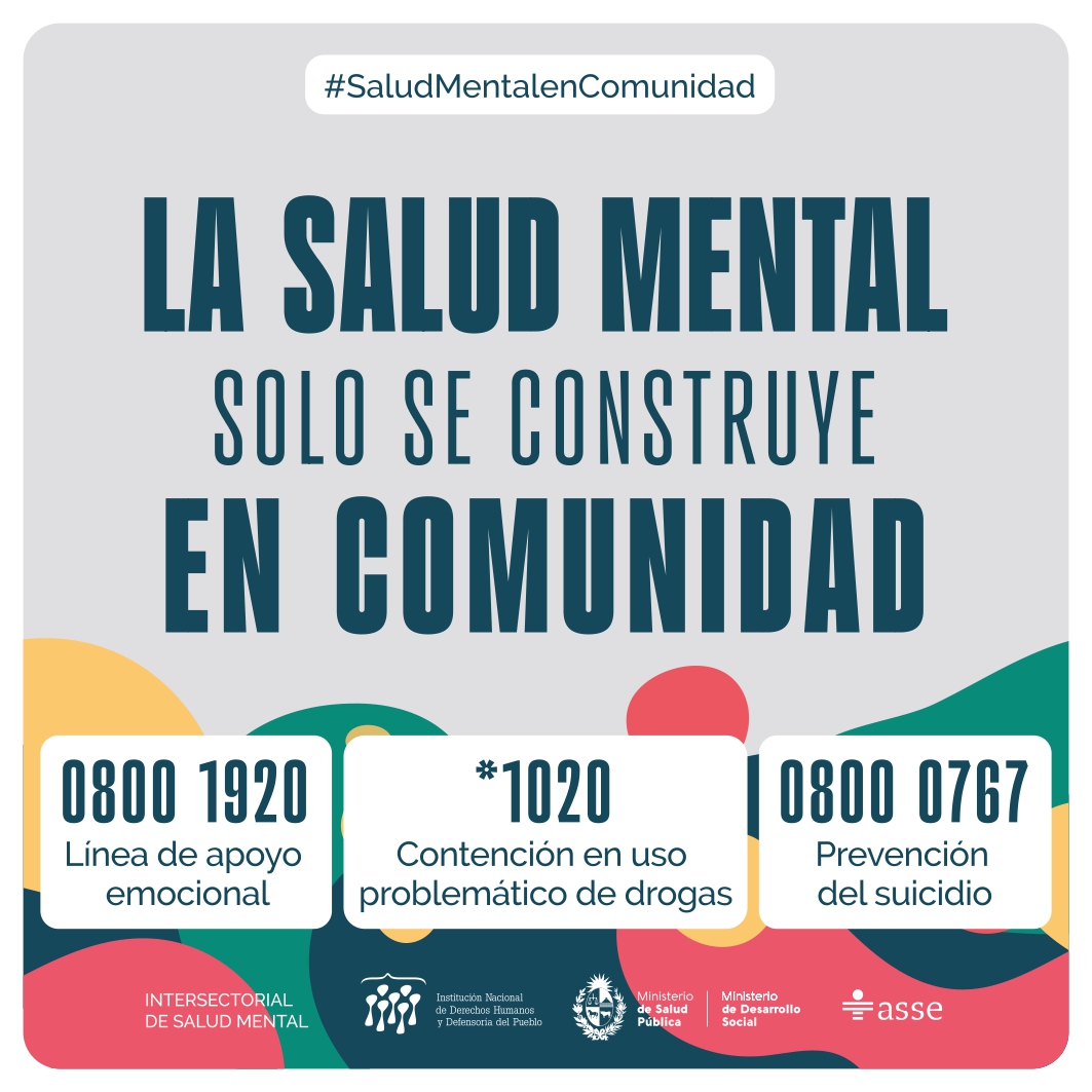 #DíaMundialDeLaSaludMental
Campaña intersectorial 2023
Consigna:
“La salud mental solo se construye en comunidad”
#SaludMantalenComunidad
 ☎️#ASSE - Las 24hs, los 365 días👇
