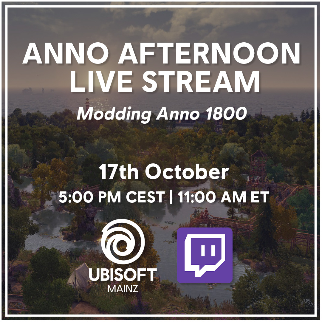 It's livestream time! 
Next week Tuesday we're going to hold the #Anno1800 modding livestream that we had to reschedule from late September.

Bring your questions and join us on Twitch - we even might have a little surprise!