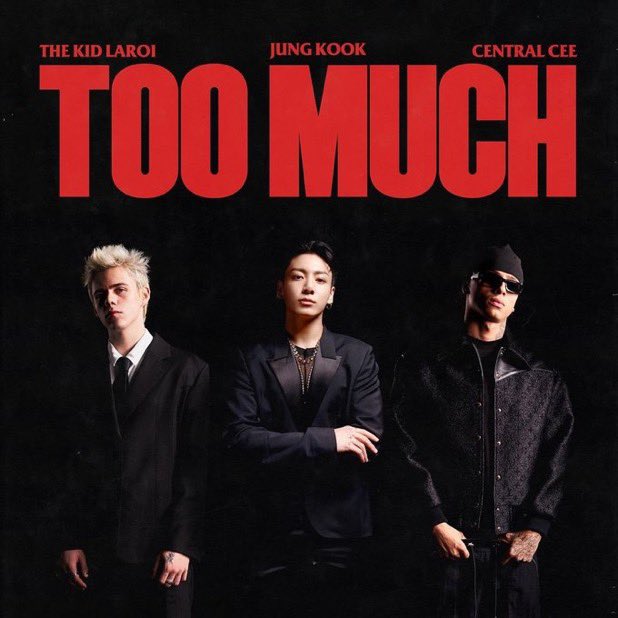.@thekidlaroi, #JungKook and Central Cee's new single 'Too Much' will be released next Friday, October 20.