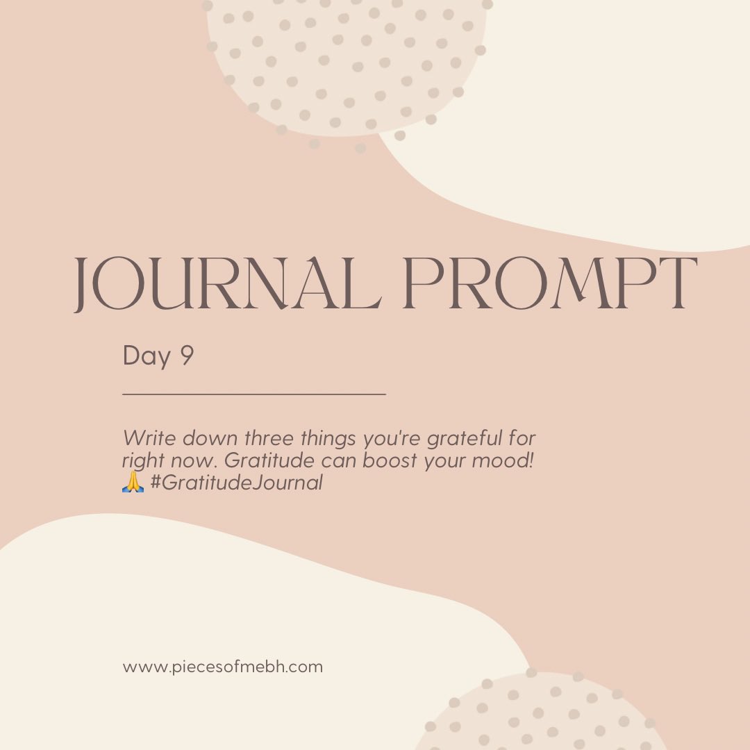 Journal Prompt Day 9 📓 ✍🏾 

🌻 Gratitude can change your perspective. Take a moment to list three things you’re grateful for today. It’s a simple practice that can boost your mood and well-being.