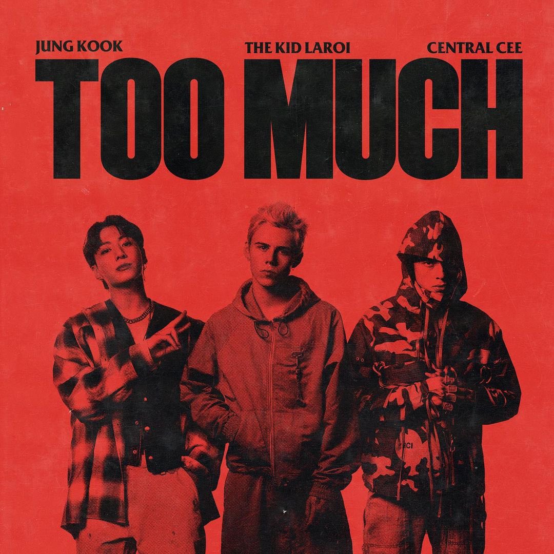 ジョングク too much Too Much: New Single by the Kid Laroi, Jungkook, and Central Lee