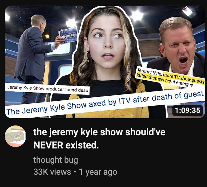 VirtualPizz's tweet photo. Over an hour long video that can be summarised as;

"Jeremy Kyle treated these people like lesser-humans, unlike me who merely thinks they are too stupid for their own good and shouldn't be allowed to consent to be part of a semi-fictional TV show I don't like" https://t.co/3dMpSBzVlx