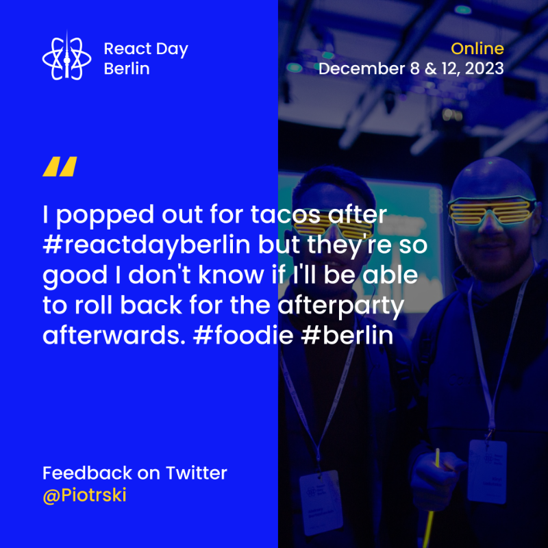 reactdayberlin's tweet photo. React Day Berlin is happening on December 8 &amp; 12!

🔥 50+ talks from authors &amp; core teams
🎄 Berlin Christmas atmosphere
🚀 10+ workshops
🎉 Afterparty with a React taste

Check out the feedback from past year and join us: https://t.co/h3pCs4Iuxo
