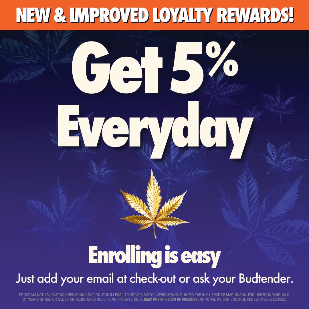 Earn 5% in loyalty points everyday!!!🔥 Add your email at check-out or ask your local Gage budtender how you can get enrolled in our new loyalty program!!🎉🎉 #GageMichigan