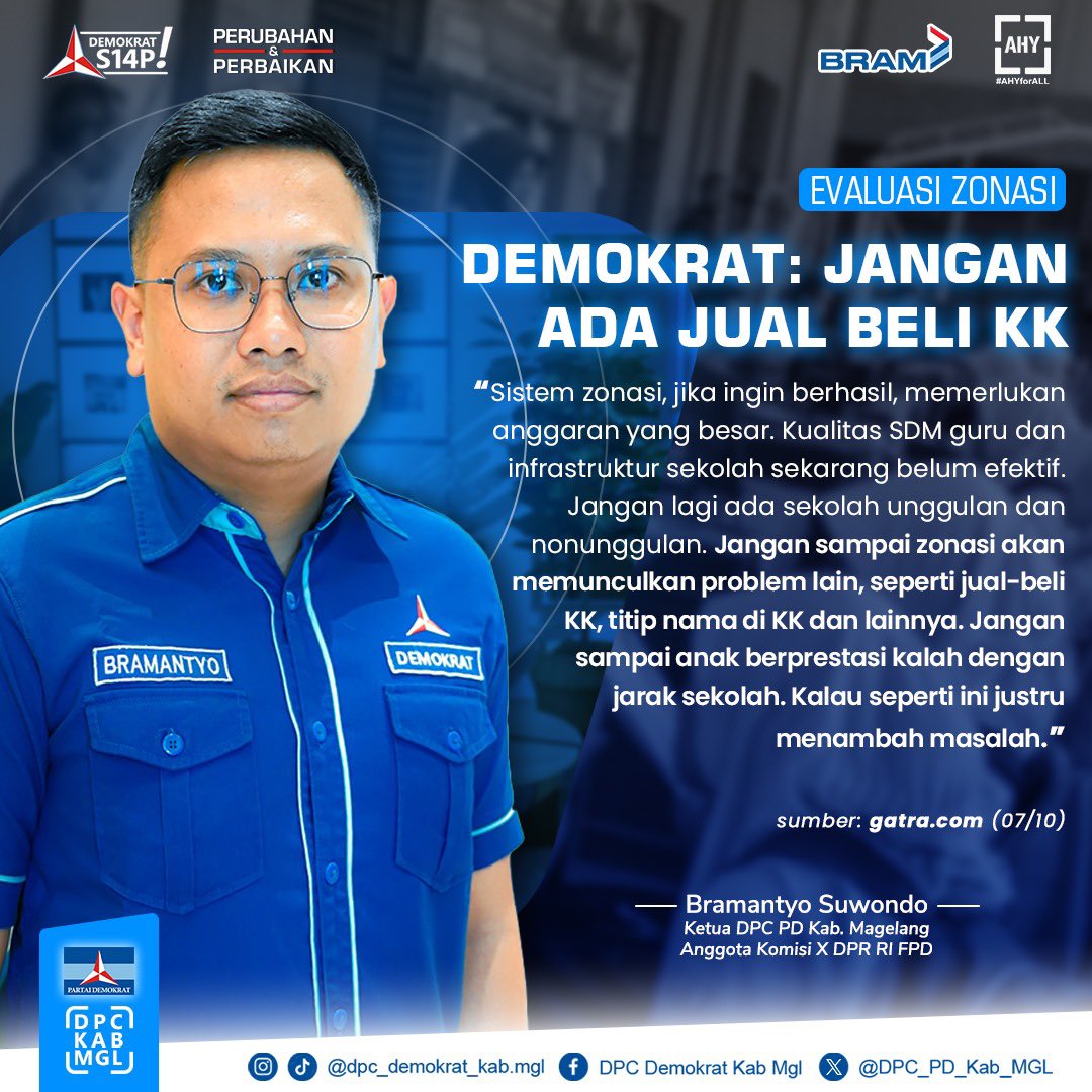 DPC_PD_Kab_MGL's tweet photo. Mas Bram berpendapat bahwa sistem zonasi seharusnya di evaluasi lagi, Jangan justru menimbulkan problem lain seperti jual-beli KK, titip nama di KK &amp; lainnya sprti anak berprestasi kalah dengan jarak sekolah.
#HarapanRakyatPerjuanganDemokrat #DemokratS14P
#BerjalanBersamaMasBram https://t.co/CoP9vpDs7P