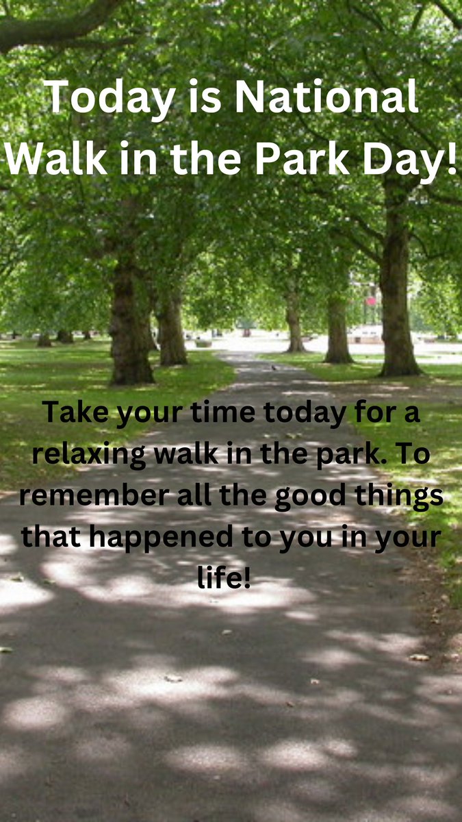 Today is National Walk in the Park Day!