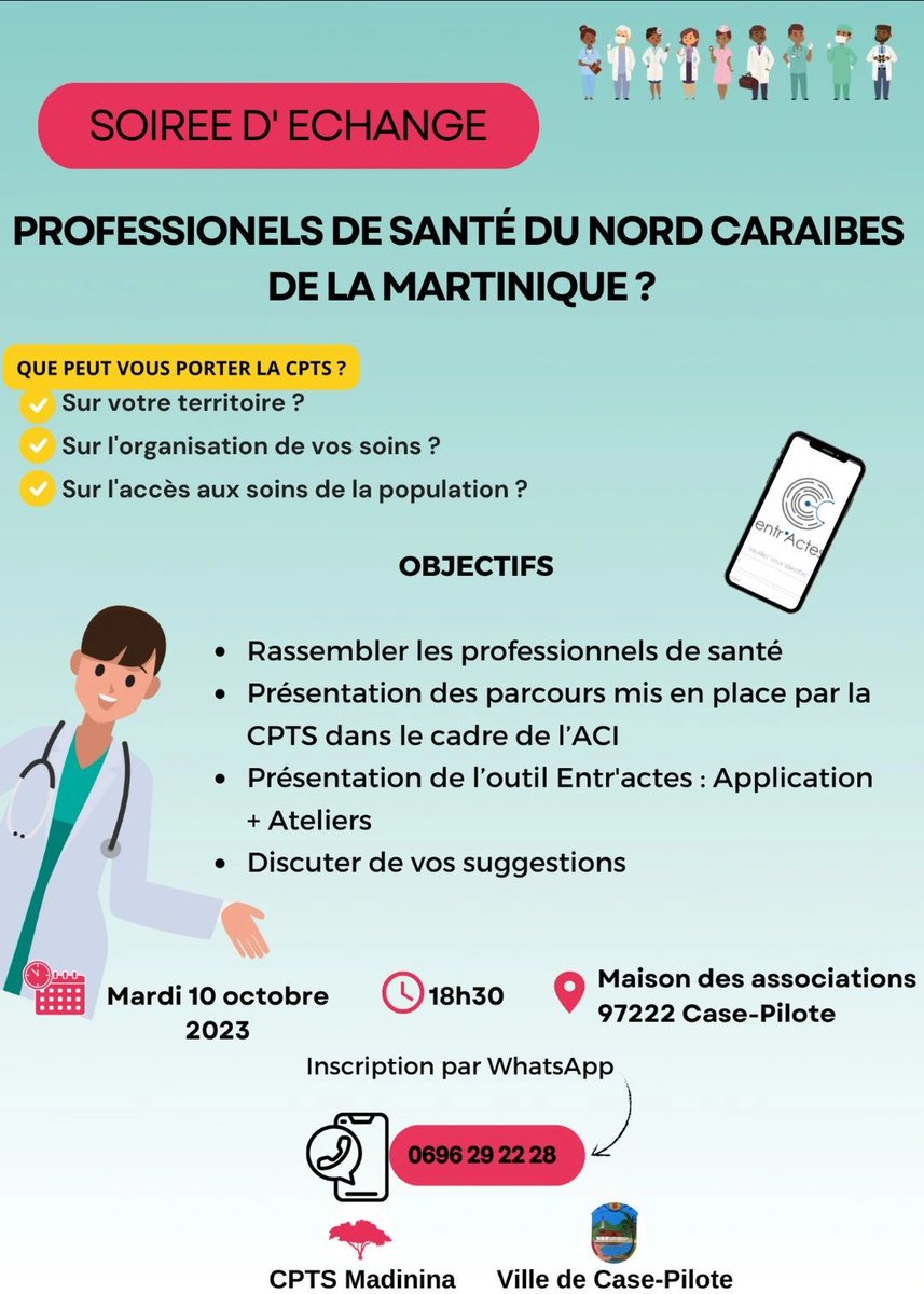 | Soirée | Vous êtes professionnel de santé dans le nord de l'île ? La <a href="/CptsMadinina/">CPTS Madinina</a>  vous convie ce soir à une soirée de présentation sur nos missions à 18h30 à la Maison des Associations de Case-Pilote.
✅️ Inscription via WhatsApp : 0696 29 22 28