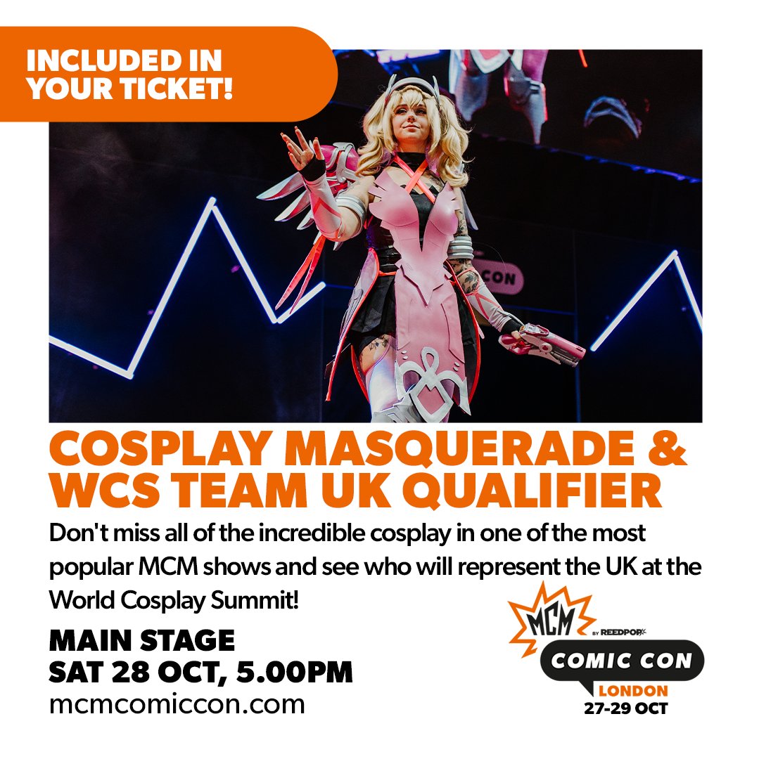 MCMComicCon's tweet photo. Cosplay Masquerade &amp; WCS Team UK Qualifier

Don't miss all of the incredible cosplay in one of the most popular MCM shows and see who will represent the UK at the World Cosplay Summit!

📍 Main Stage
🗓️ Sat 28 Oct
⏰ 5.00PM https://t.co/6g5bxdv0yU