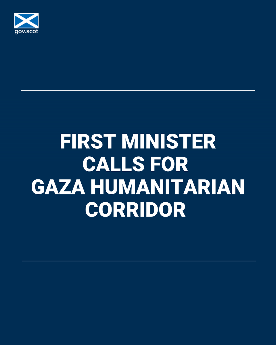 First Minister @HumzaYousaf has written to the Foreign Office supporting the establishment of a humanitarian corridor in Gaza to allow civilian evacuation and to get food, fuel, water and medical supplies to those civilians who cannot leave. gov.scot/publications/i…