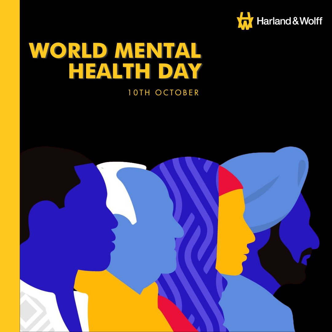Today is World Mental Health Day. This year's theme highlights that ‘mental health is a universal human right’. At Harland & Wolff we want to emphasize the importance in speaking openly about mental health and show how our organisation is committed to driving positive discussion…
