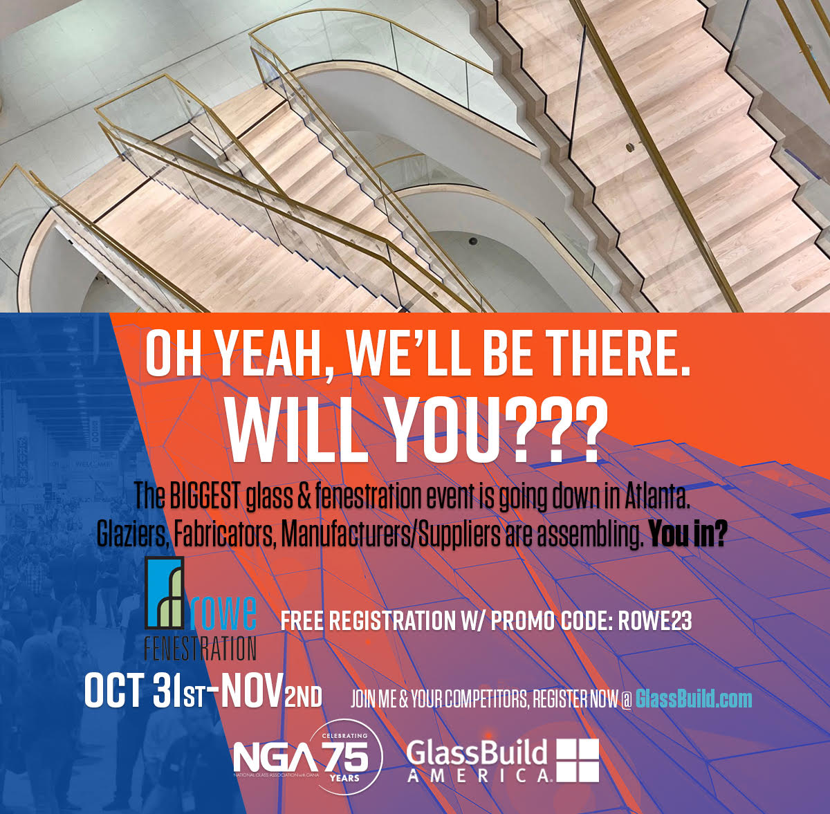 RoweFen's tweet photo. 📢📢📢GlassBuild America is the largest event for the glass, window and door industries in North America.

Use our free registration code for this year's GlassBuild in Atlanta, OCT 31 - NOV 2.
 
CODE: ROWE23

REGISTER at https://t.co/2jOQa3gtDA https://t.co/BRtty20KdA