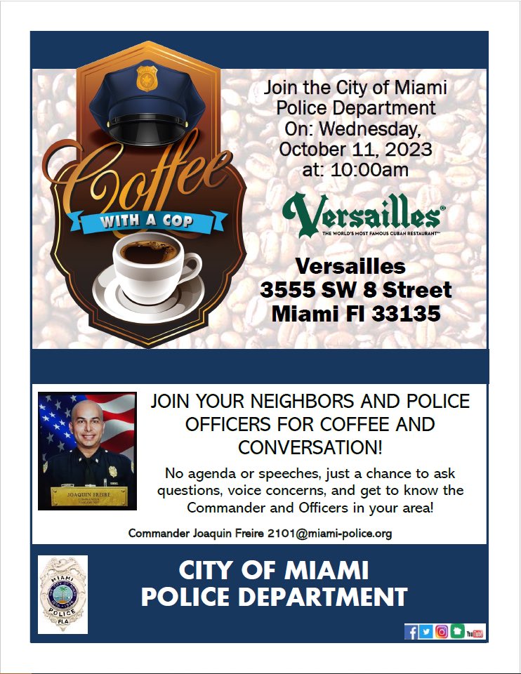 Join your neighborhood commander and officers for  Coffee with a Cop this Wednesday, October 11, at 10:00 am <a href="/VersaillesMiami/">Versailles Miami</a> Let’s come together to have great conversations over coffee!