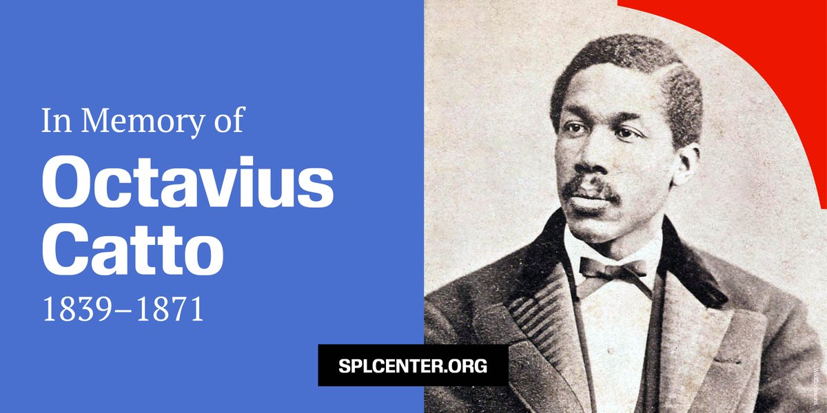 splcenter's tweet photo. One year after the #15thAmendment granted voting rights to African Americans, #OctaviusCatto was shot and killed #OTD in 1871, election day in Philadelphia, while trying to #vote.
Today, we continue Catto's march for equal rights! #RestInPower, Octavius. #TheMarchContinues https://t.co/ZUYHHSnd8Z