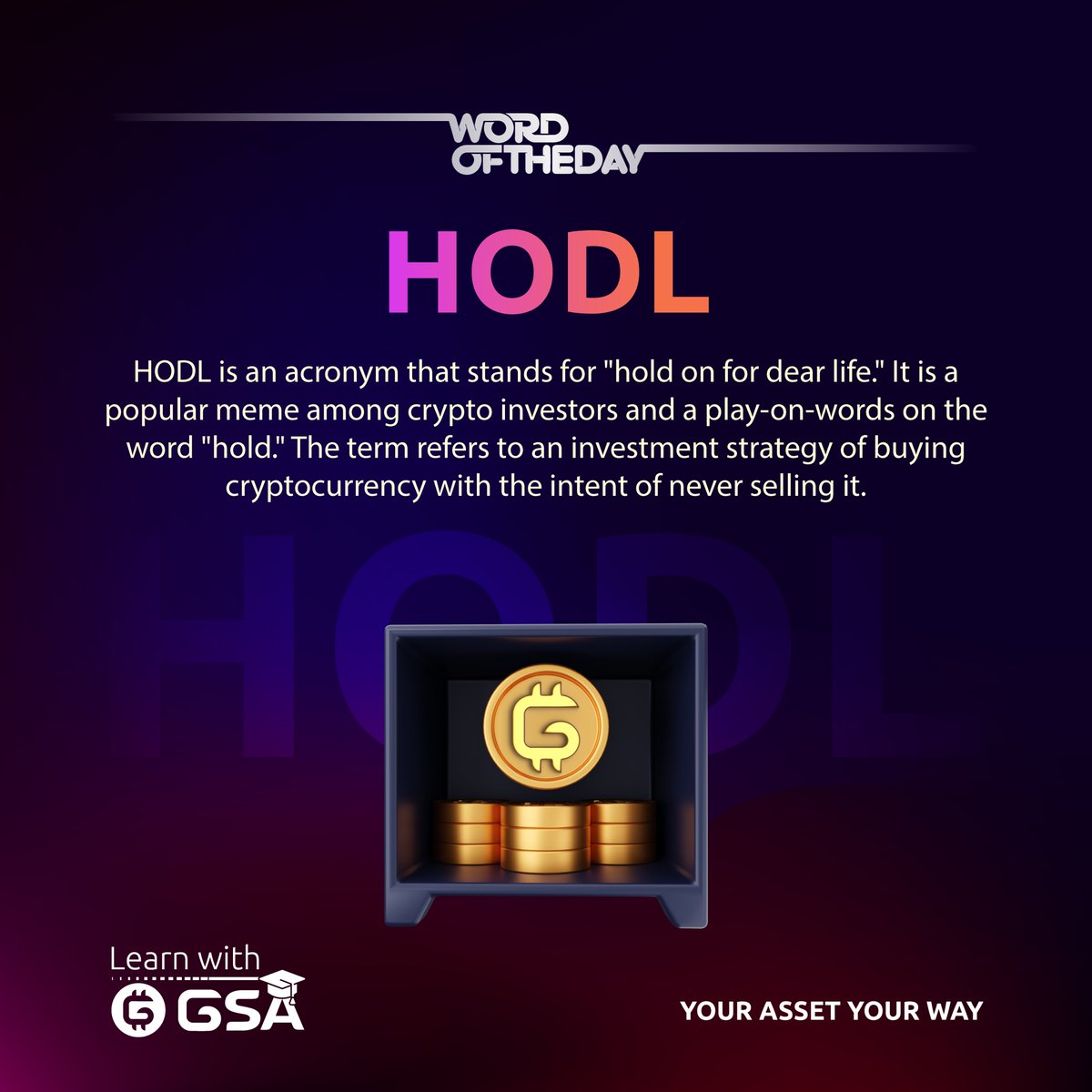 We all know about #HODL , isn't it ?
#gsarmy #gsacoin #learnwithgsa