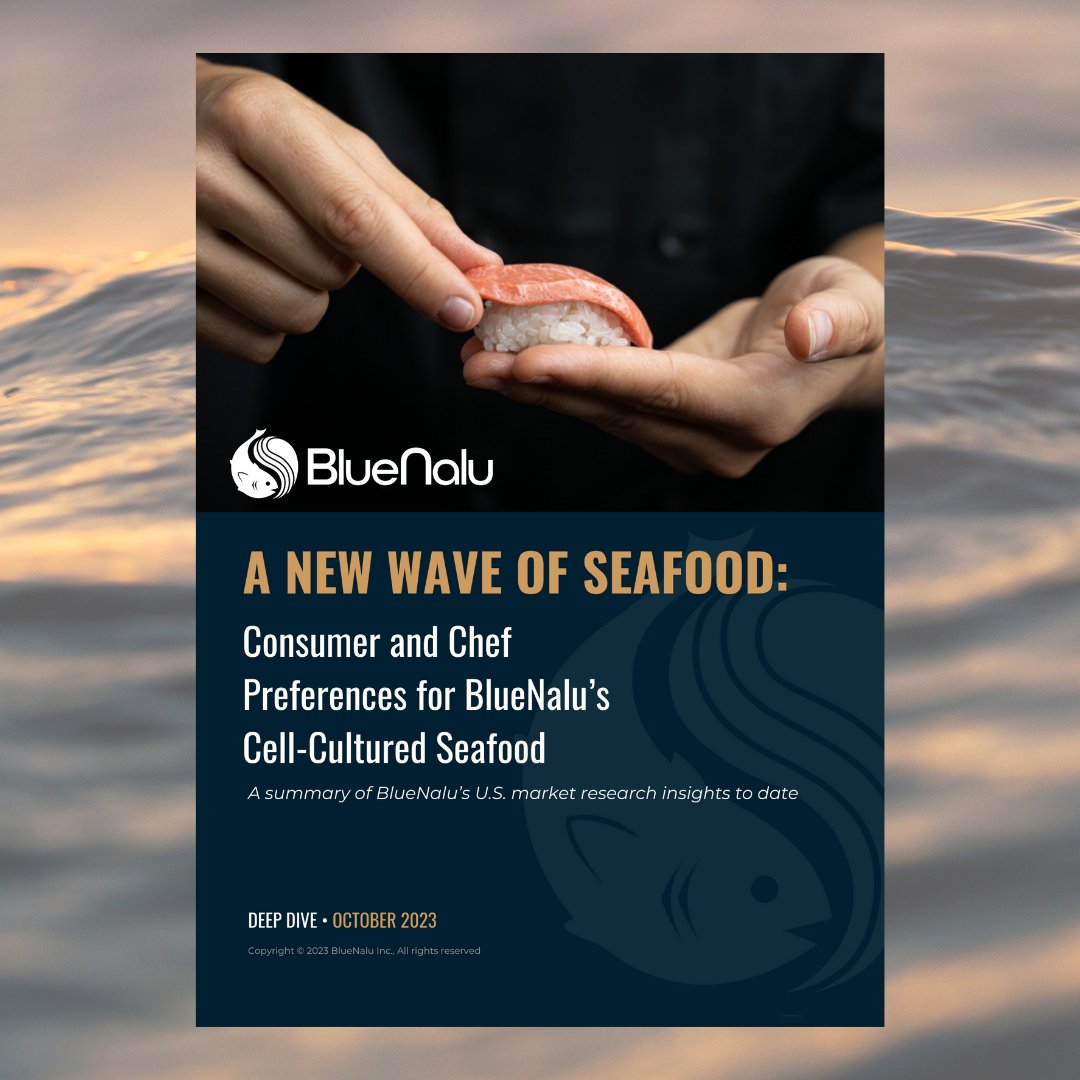 We're thrilled to publish BlueNalu's second whitepaper, a deep dive into our market research insights. Excited to finally share what we've learned from chefs and consumers about the transformative benefits of cell-cultured seafood! bit.ly/3rOgBxJ
