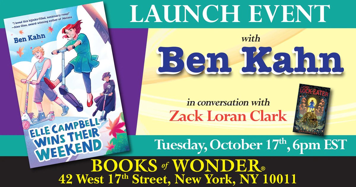 In ONE WEEK, Elle Campbell Wins Their Weekend hits bookstores, and we're having a special launch event at Books of Wonder in NYC! Join me and @zackloranclark on Tuesday, Oct 17 at 6pm for a reading and conversation on this zany, fun-filled Middle Grade title!
