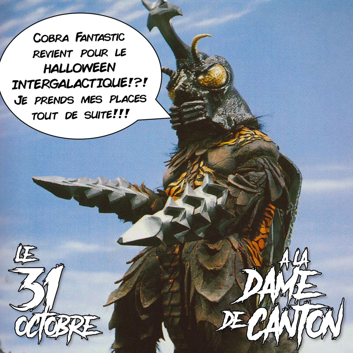 N'ayez pas (trop) peur...Cobra Fantastic revient pour la troisième édition du Halloween Intergalactique à <a href="/ladamedecanton/">La Dame De Canton</a> ! Vite, prenez vos places...avant qu'il ne soit trop tard !!!

Cliquez le lien ou tapez cobrafantastic.space/concerts →