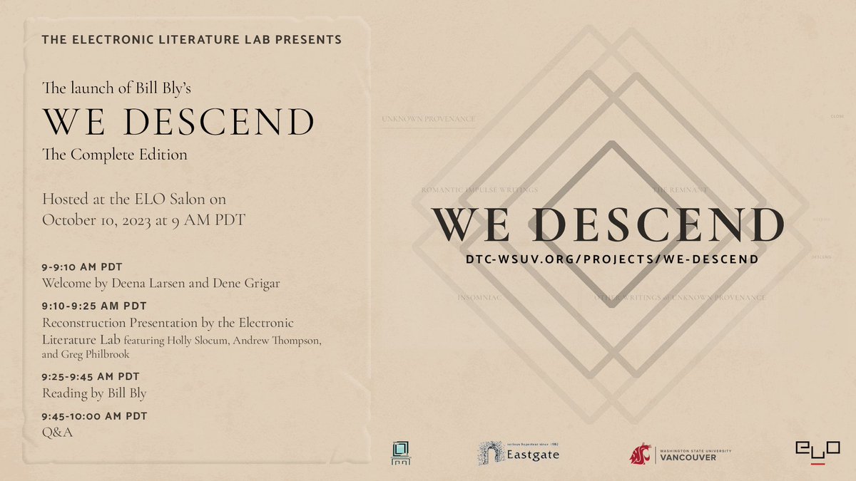Today at 9am pdt, Bill Bly's We Descend salon, hosted by Deena Larsen and Dene Grigar. 
@dgrigar @ELitLab

#eliterature