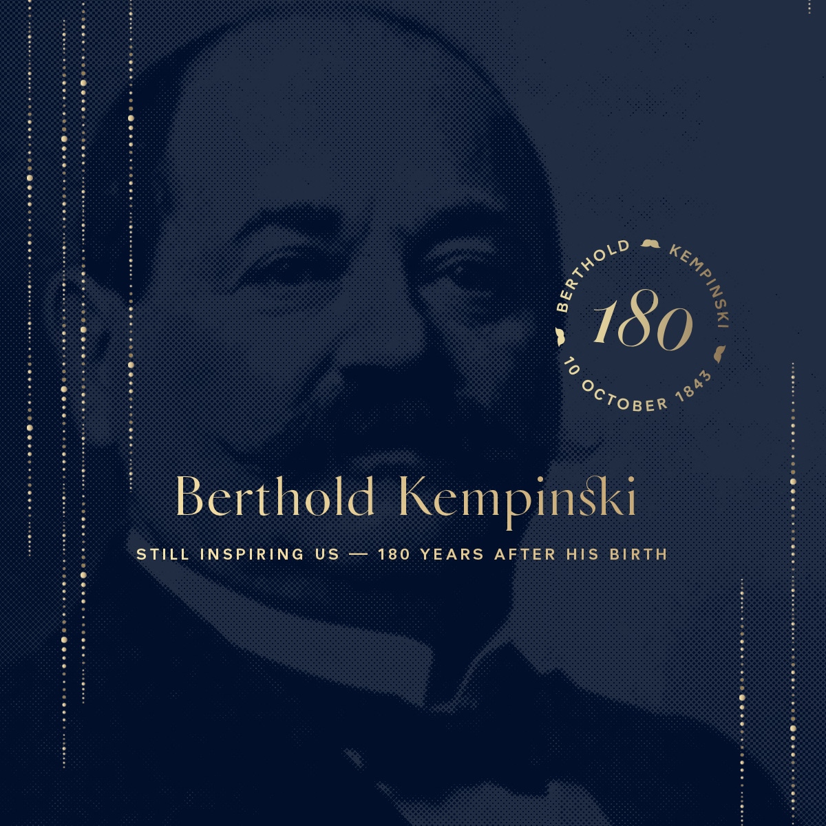 Born on 10 October 1843, Berthold Kempinski was the founder of the Kempinski brand and one of Berlin’s most innovative restaurateurs.
⁠
Today marks what would have been Berthold’s 180th birthday. Celebrate with us and savour your own moment of luxury. #bertholdsbirthday