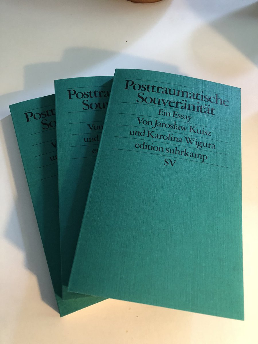 Today I had the pleasure to receive the first copies of my and @kuiszjaroslaw book „Posttraumatische Souveränität”, published by @suhrkamp. What an honour and joy. Soon in bookshops in Germany and beyond.