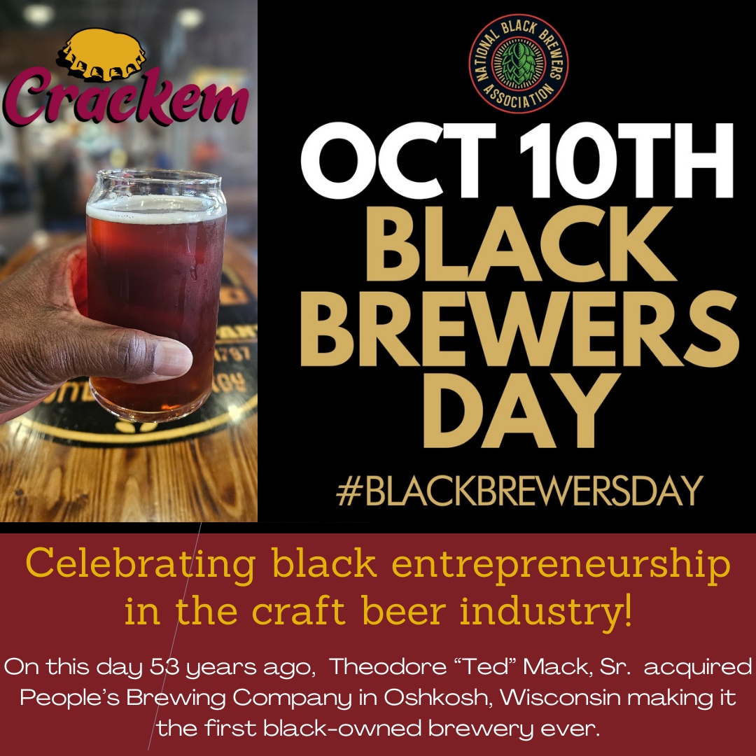 _crackem_'s tweet photo. Ted Mack, Sr. believed that black people needed to create their own entries into the corporate spaces that were exclusionary and thus led the purchase of People's Brewing Company.  Every October 10 we celebrate and recognize the need for this vision to continue.  #crackem https://t.co/ibDkO1BtgA
