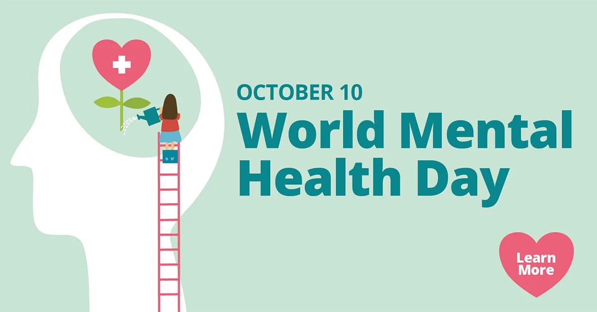 Green background with teal text that says: October 10 World Mental Health Day. A white silhouette of a face with a plant that is growing a heart inside the head. The heart has a white plus sign on it like the first aid sign. A female stands on a red ladder with a watering can and is watering the plant inside the head. A red heart in the bottom right hand corner says, "Learn more."