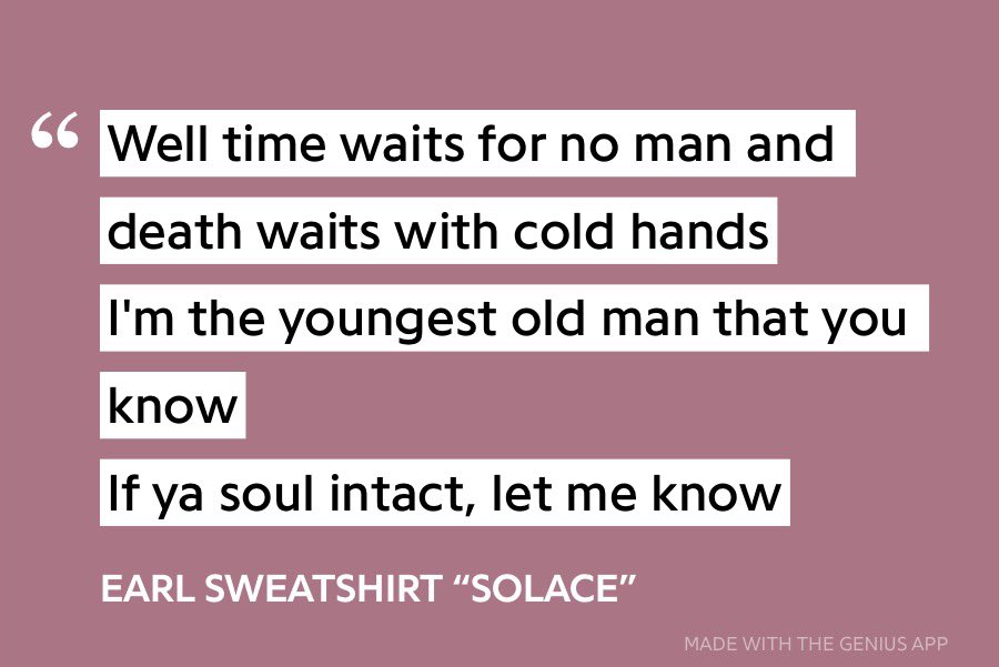ByDobson's tweet photo. Earl Sweatshirt’s writing on Solace gets me every time, probably the darkest piece of music I’ve ever heard

Glad he is in a better place now https://t.co/LZY65rUHBZ