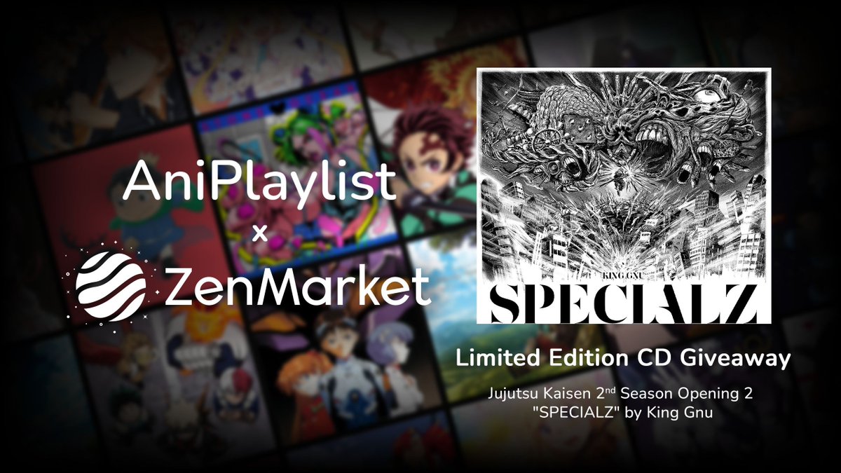 🎁 CD GIVEAWAY 🎁

ZenMarket &amp; AniPlaylist offer you a chance to win the limited edition CD of Jujutsu Kaisen 2nd Season OP2 "SPECIALZ" by King Gnu!

To participate:
- RT &amp; like this post
- Follow <a href="/AniPlaylist/">AniPlaylist</a>
- Follow <a href="/zenmarket_en/">ZenMarket EN</a>

⏰ Giveaway runs until October 24, 20:00 UTC