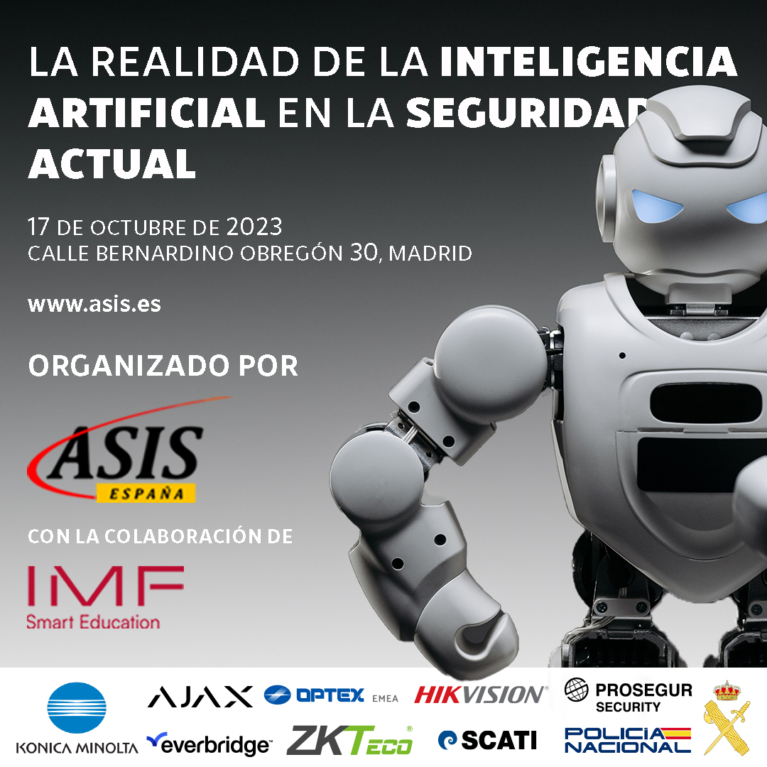 ASIS España (@asis_spain) on Twitter photo El día 17 de octubre
<a href="/asis_spain/">ASIS España</a>
con colaboración de IMF , celebrara una jornada sobre "La realidad de la Inteligencia Artificial en la seguridad actual". La jornada se realizara en la sala Hidra de IMF Calle Bernardino Obregón 30 Más información: asis.es El día 17 de octubre
<a href="/asis_spain/">ASIS España</a>
con colaboración de IMF , celebrara una jornada sobre "La realidad de la Inteligencia Artificial en la seguridad actual". La jornada se realizara en la sala Hidra de IMF Calle Bernardino Obregón 30 Más información: asis.es