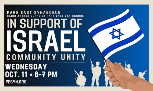 COMMUNITY UNITY IN SUPPORT OF #ISRAEL Wednesday, October 11 from 6-7 PM at Park East Synagogue With the participation of our Day School choir, and the entire Park East community, we open our doors to those who wish to stand and support of Israel. RSVP shor.by/3BTC