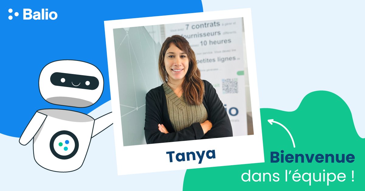 🥳 BIENVENUE TANYA ! 🎊
L'équipe Balio s'agrandit et nous souhaitons la bienvenue à Tanya ! Experte en assurance, sympathique et disponible, elle est prête à vous accompagner sur la recherche de contrats plus avantageux. 😉
➡️ A tout de suite sur balio.fr !