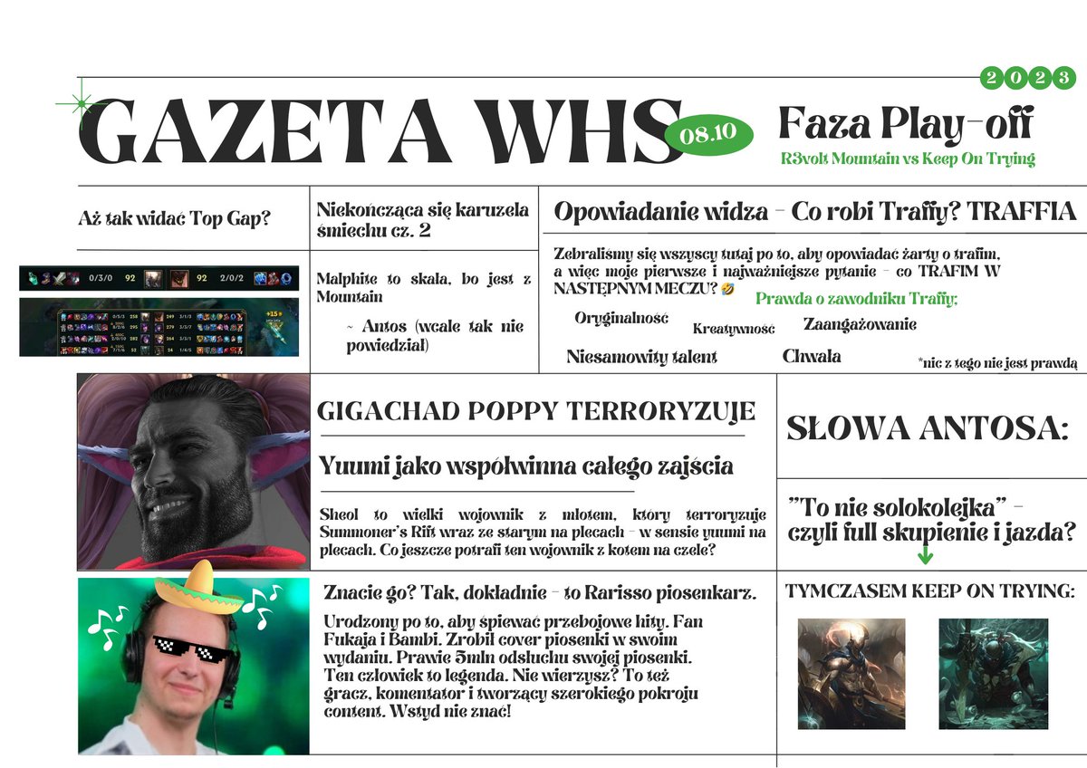 Whiteers Cup (@whiteerscup) on Twitter photo KOLEJNA GAZETKA TRAF(FY)IA POD WASZE DRZWI, A W NIEJ:
- <a href="/R3voltGG/">R3volt GG</a> vs <a href="/Keep0nTrying/">Keep On Trying</a>
- Gigachad @Sheol44 z <a href="/TrafD_/">Traffy</a>
- <a href="/Rariso/">Rarisso</a> w roli piosenkarza
- <a href="/antos99999/">Antoni 'Antos99999' Trawiński</a> i klątwa castera
Miejmy nadzieję, że nikt nas nie pozwie i bierzecie nasze gazetki z dystansem. Do następnego! 💚 KOLEJNA GAZETKA TRAF(FY)IA POD WASZE DRZWI, A W NIEJ:
- <a href="/R3voltGG/">R3volt GG</a> vs <a href="/Keep0nTrying/">Keep On Trying</a>
- Gigachad @Sheol44 z <a href="/TrafD_/">Traffy</a>
- <a href="/Rariso/">Rarisso</a> w roli piosenkarza
- <a href="/antos99999/">Antoni 'Antos99999' Trawiński</a> i klątwa castera
Miejmy nadzieję, że nikt nas nie pozwie i bierzecie nasze gazetki z dystansem. Do następnego! 💚