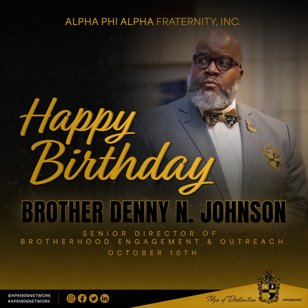 Alpha Phi Alpha Fraternity, Inc. wishes Brother Denny Johnson, Senior Director of Brotherhood Engagement and Outreach, a happy birthday! 

Please share.

#APA1906Network #MenOfDistinction #HappyBirthday