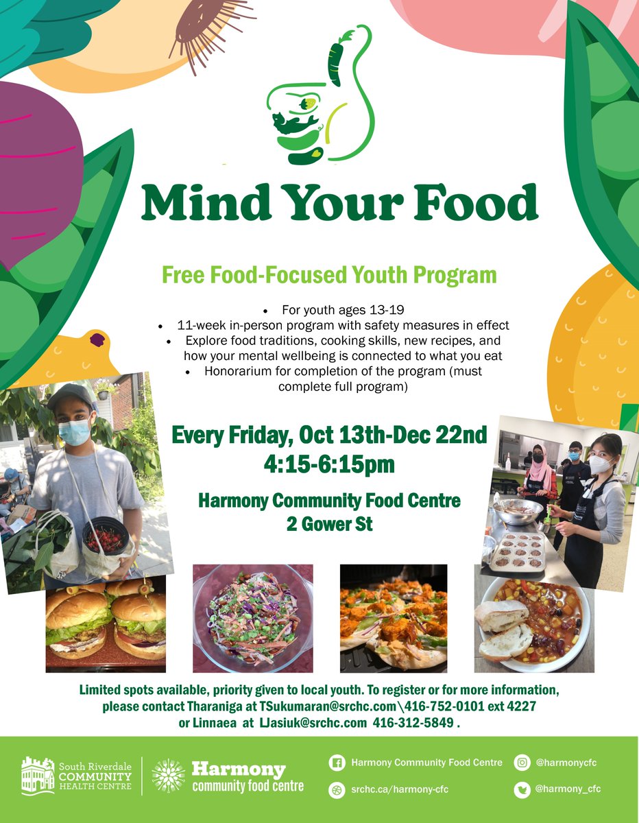 We are still recruiting for our Mind Your Food program starting October 13! This FREE food-focused program is available for youth aged 13-19 &amp; runs on Fridays from 4:15-6:15pm. Limited spots available. Contact Tharaniga or Linnaea to register or for more info.